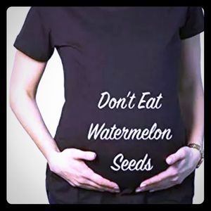 Dont eat watermelon seeds T-shirt for pregnancy